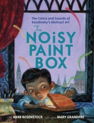 http://www.randomhouse.com/book/219129/the-noisy-paint-box-the-colors-and-sounds-of-kandinskys-abstract-art-by-barb-rosenstock